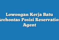 Lowongan Kerja Batu Archontas Posisi Reservation Agent