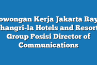 Lowongan Kerja Jakarta Raya Shangri-la Hotels and Resorts Group Posisi Director of Communications