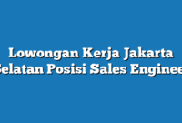 Lowongan Kerja Jakarta Selatan  Posisi Sales Engineer