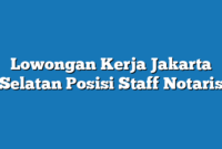 Lowongan Kerja Jakarta Selatan  Posisi Staff Notaris