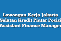 Lowongan Kerja Jakarta Selatan Kredit Pintar Posisi Assistant Finance Manager