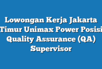 Lowongan Kerja Jakarta Timur Unimax Power Posisi Quality Assurance (QA) Supervisor