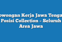 Lowongan Kerja Jawa Tengah  Posisi Collection – Seluruh Area Jawa