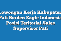 Lowongan Kerja Kabupaten Pati Borden Eagle Indonesia Posisi Teritorial Sales Supervisor Pati