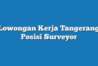 Lowongan Kerja Tangerang  Posisi Surveyor