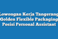 Lowongan Kerja Tangerang Golden Flexible Packaging Posisi Personal Assistant