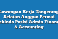 Lowongan Kerja Tangerang Selatan Anggun Permai Tekindo Posisi Admin Finance & Accounting