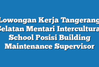 Lowongan Kerja Tangerang Selatan Mentari Intercultural School Posisi Building Maintenance Supervisor