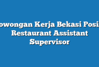 Lowongan Kerja Bekasi  Posisi Restaurant Assistant Supervisor