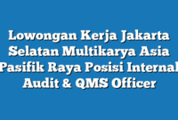 Lowongan Kerja Jakarta Selatan Multikarya Asia Pasifik Raya Posisi Internal Audit & QMS Officer