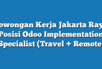 Lowongan Kerja Jakarta Raya  Posisi Odoo Implementation Specialist (Travel + Remote)