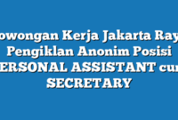 Lowongan Kerja Jakarta Raya Pengiklan Anonim Posisi PERSONAL ASSISTANT cum SECRETARY