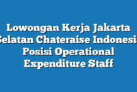 Lowongan Kerja Jakarta Selatan Chateraise Indonesia Posisi Operational Expenditure Staff