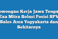 Lowongan Kerja Jawa Tengah Exa Mitra Solusi Posisi SPV Sales Area Yogyakarta dan Sekitarnya