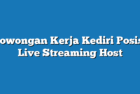 Lowongan Kerja Kediri  Posisi Live Streaming Host