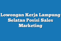 Lowongan Kerja Lampung Selatan  Posisi Sales Marketing