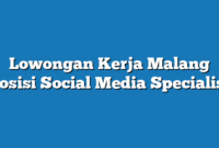 Lowongan Kerja Malang  Posisi Social Media Specialist