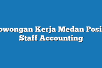 Lowongan Kerja Medan  Posisi Staff Accounting