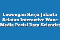 Lowongan Kerja Jakarta Selatan Interactive Wave Media Posisi Data Scientist